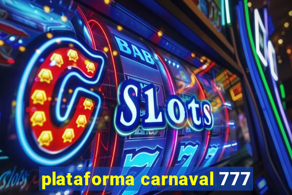 plataforma carnaval 777